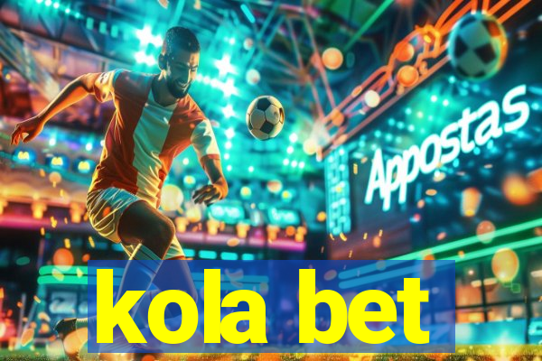 kola bet